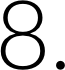 8